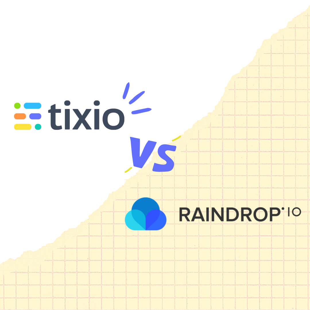 Tixio vs Raindrop.io: Which One Fits How You Actually Work?
